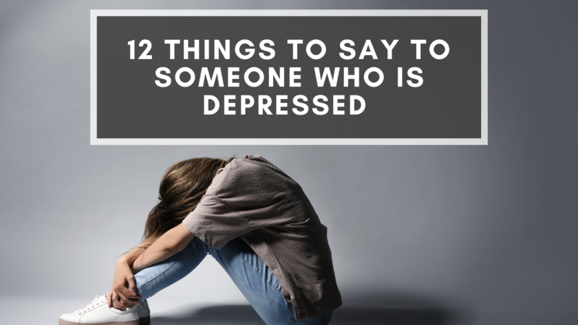 12 Things To Say To Someone Who Is Depressed Click2pro